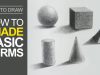 How to Shade Basic Forms Pencil Tutorial