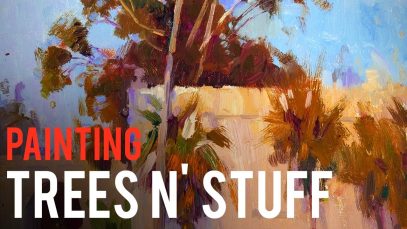 Painting Trees N’ Stuff En Plein Air