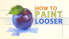 An Exercise for Painting Loosely Painting Techniques