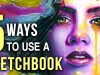 5 WAYS TO USE A SKETCHBOOK