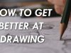How to get BETTER at DRAWING 6 things you NEED to know