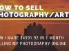 How I made 4591.92 in 1 month selling art and photography online
