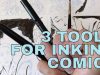 Three tools for inking comics