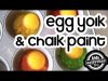 Egg Yolk and Chalk Paint