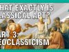 What Exactly is Classical Art Part 3 Neoclassicism ARTiculations