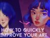HOW TO QUICKLY IMPROVE YOUR ART