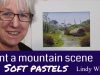 How to paint a mountain scene in soft pastels