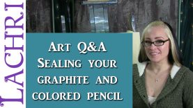 Art QampA sealing your graphite and Colored Pencil w Lachri