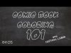 Comic Book Coloring 101 Episode 05 Breaking Down the Color Wheel