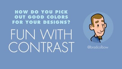 How to pick colors for your design A little lesson in contrast