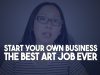 Start Your Own Art Business