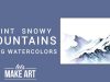 Watercolor Tutorial Snowy Mountains Landscape