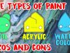 The Types of Paint Oil Acrylic Watercolor the Pros and Cons