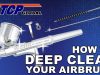 How to Deep Clean Your Airbrush