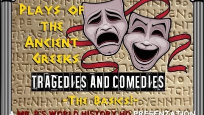 Plays of the Ancient Greeks Tragedies and Comedies The Basics wMr. P
