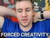 FORCED CREATIVITY The Constant Struggle against Burnout and Creative Block