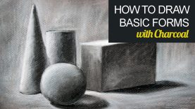 How to Draw Basic Forms with Charcoal