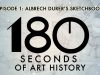180 Seconds of Art History Episode 1 Albrecht Durer39s Sketchbook
