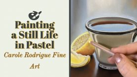 Painting a Still Life in Pastels Lemons and a Tea Cup
