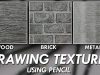 How To DRAW Realistic TEXTURES using PENCILS Wood Brick amp Metal