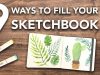 9 Ways to FILL Your SKETCHBOOK this Summer