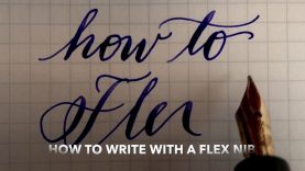 Just the Basics Using a Flex Nib Fountain Pen