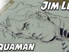 Jim Lee drawing Aquaman