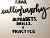 Faux Calligraphy Alphabets Drills Practice