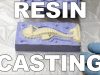 Resin Casting