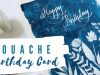 DIY Birthday Card Using Gouache Paints Video Tutorial Hand Lettering