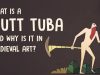 What is a butt tuba and why is it in medieval art Michelle Brown