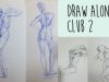 Draw Along Club 2 REAL TIME life drawing practice