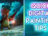 Quick Digital Painting Tips in 2 minutes
