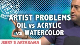 Artist Problems Oil vs Acrylic vs Watercolor