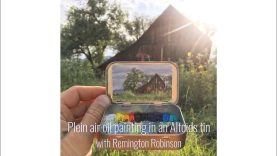 Plein air oil painting in an Altoids tin with Remington Robinson