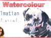 How to Paint a Dalmatian Dog in Watercolor – Tutorial