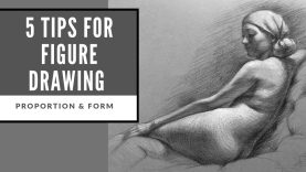 Improve Proportion and Form with these 5 Figure Drawing Tips