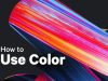How To Use Color — Color Basics