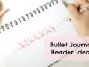 Bullet Journal Headers Bullet Journal Decor Ideas Bullet