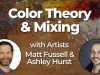 Color Theory and Mixing with Artists Matt Fussell and Ashley