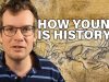 How Young Is History
