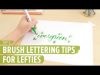 Top 5 Brush Lettering Tips for Lefties