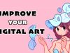 5 tips to INSTANTLY improve your Digital Art