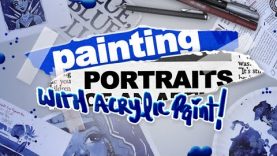 SPOILER IT39S REALLY BLUE Painting Some Portraits with Acrylic
