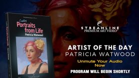 Patricia Watwood “Creating Portraits from Life” **FREE LESSON VIEWING**