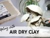 Sculpting with Air Dry Clay: Tips and Materials