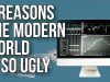 5 Reasons the Modern World Is so Ugly