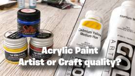 Acrylics – Craft or Artist Quality – which is best