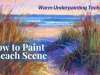 How to Paint a Beach Scene with Warm Underpainting Technique
