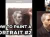How to Paint a Portrait #2 – Underpainting